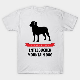 I Love My Entlebucher Mountain Dog T-Shirt